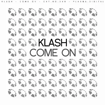 Come On by Klash