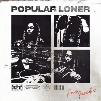 Popular Loner by Rae Hookz