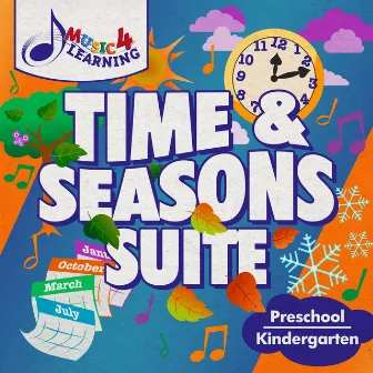 Time and Seasons Suite by Music 4 Learning