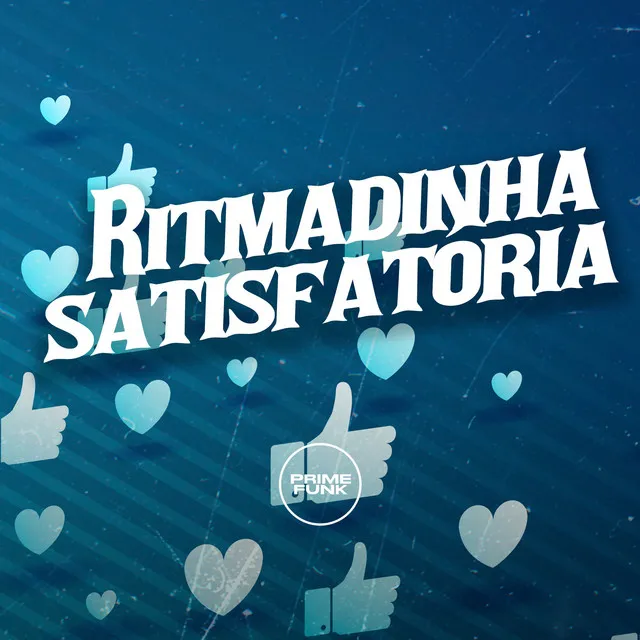 Ritmadinha Satisfatória