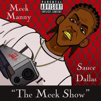 The Meek Show by Meek Manny