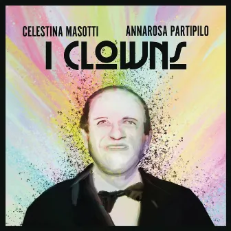 I Clowns by Celestina Masotti