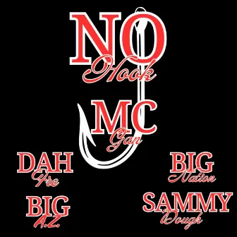 No Hook (feat. Dah Fre, Big Nation, SammyDough & Big A.Z.) by MC Gan