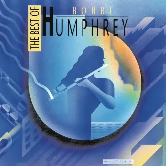 The Best Of Bobbi Humphrey by Bobbi Humphrey