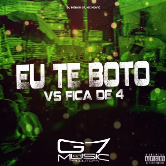 Eu Te Boto Vs Fica de 4 by Unknown Artist