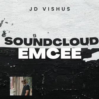 Soundcloud Emcee by JD Vishus