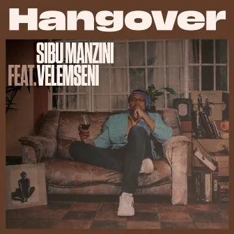 Hangover by Sibu Manzini