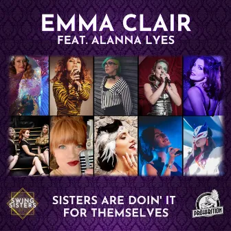 Sisters Are Doin' It For Themselves by Emma Clair