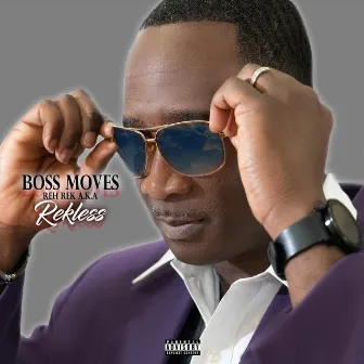 Boss Moves by Reh Rek