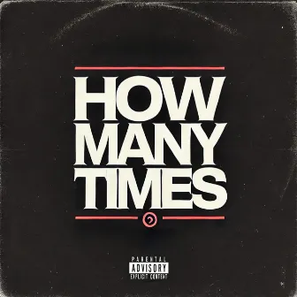 How Many Times by Unknown Artist