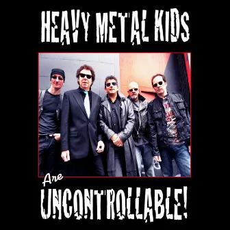 UNCONTROLLABLE! by Heavy Metal Kids