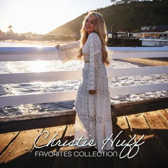 Favorites Collection by Christie Huff