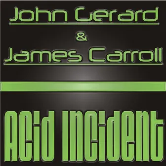 Acid Incident by James Carroll