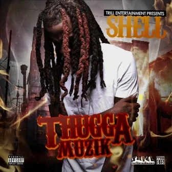 Thugga Muzik by Shell