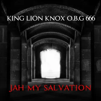 Jah My Salvation by King Lion Knox O.B.G 666