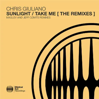 Sunlight / Take Me (The Remixes) by Chris Giuliano