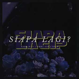 SIAPA LAGI? (Remix) by Kmrl ASF