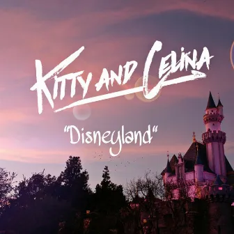 Disneyland by Kitty and Celina