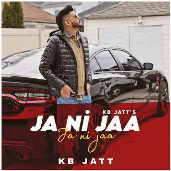 Ja ni jaa by KB Jatt