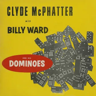 Clyde McPhatter with Billy Ward and His Dominoes by Billy Ward