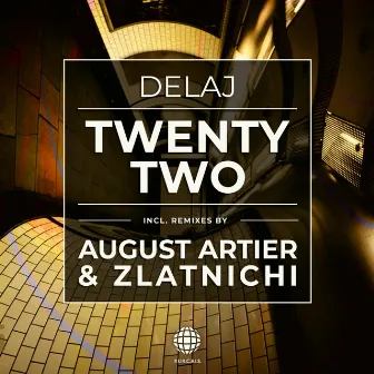 Twenty Two by Delaj