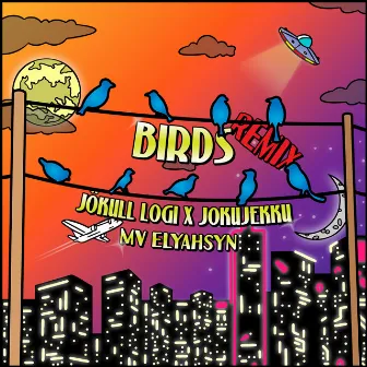 Birds (Remix) by MV ELYAHSYN