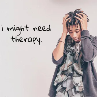 i might need therapy. by Novian Wright