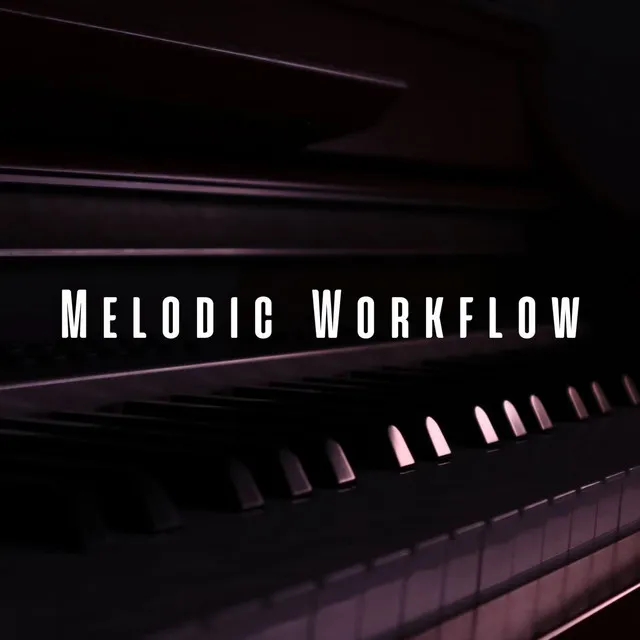 Melodic Workflow: Piano Meditations for Motivation and Efficiency