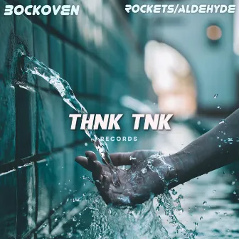 Rockets / Aldehyde by Bockoven