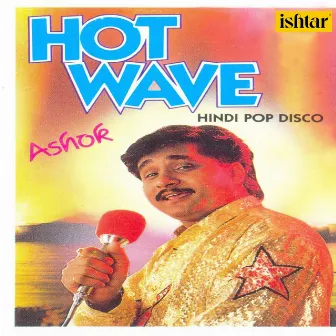 Hot Wave by Ashok