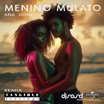 Menino Mulato (Tangible Feelings Remix) by Ana John