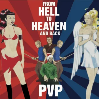 From Hell to Heaven and Back by PVP