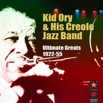 Ultimate Greats 1922-55 by Kid Ory