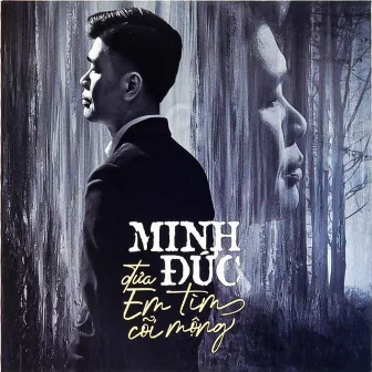 Đưa Em Tìm Cõi Mộng by Minh Đức Bass