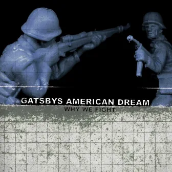 Why We Fight by Gatsbys American Dream