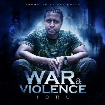 War and Violence by Ibru