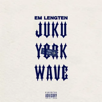 Juku York Wave EP by Em Lengten