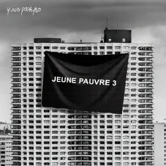 JEUNE PAUVRE 3 by YUNG POOR ALO