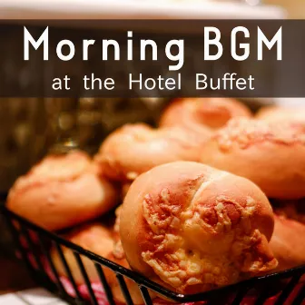 Morning BGM at the Hotel Buffet by Mika Ota