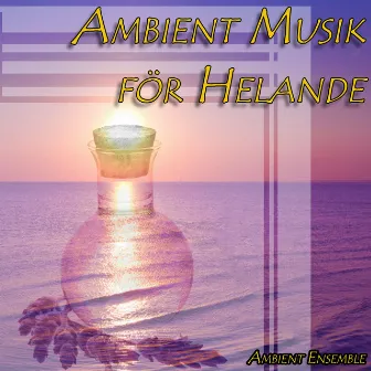 Ambient Musik för Helande by Ambient Ensemble