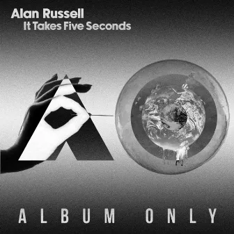 It Takes Five Seconds by Alan Russell