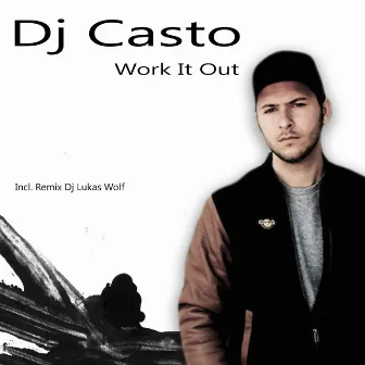 Work It Out by DJ Casto