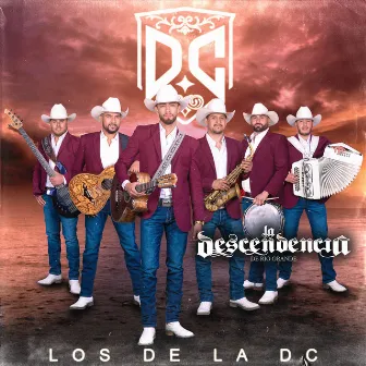 Los de la DC by La Descendencia De Rio Grande