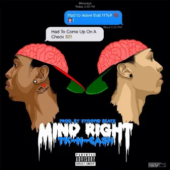 Mind Right by TK N Cash