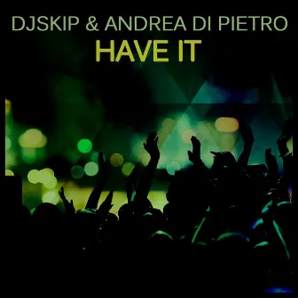 Have It by DJ Skip