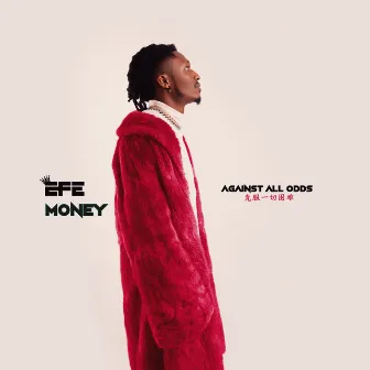 Against All Odds by Efe Money