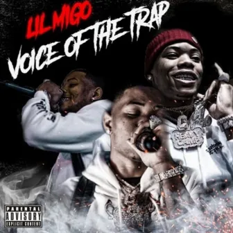 Voice of the Trap by Lil Migo