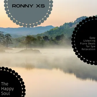 The Happy Soul - Easy Listening Piano Beats for Spa Relaxation by Ronny XS