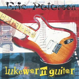 Lukewarm Guitar by Eric Peterson