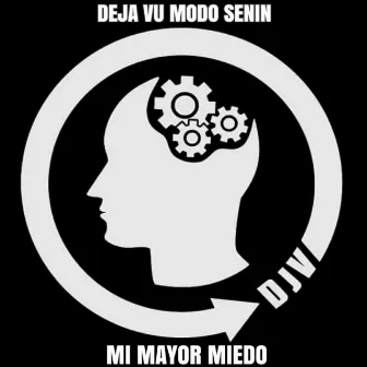 Mi Mayor Miedo by Deja vu modo senin